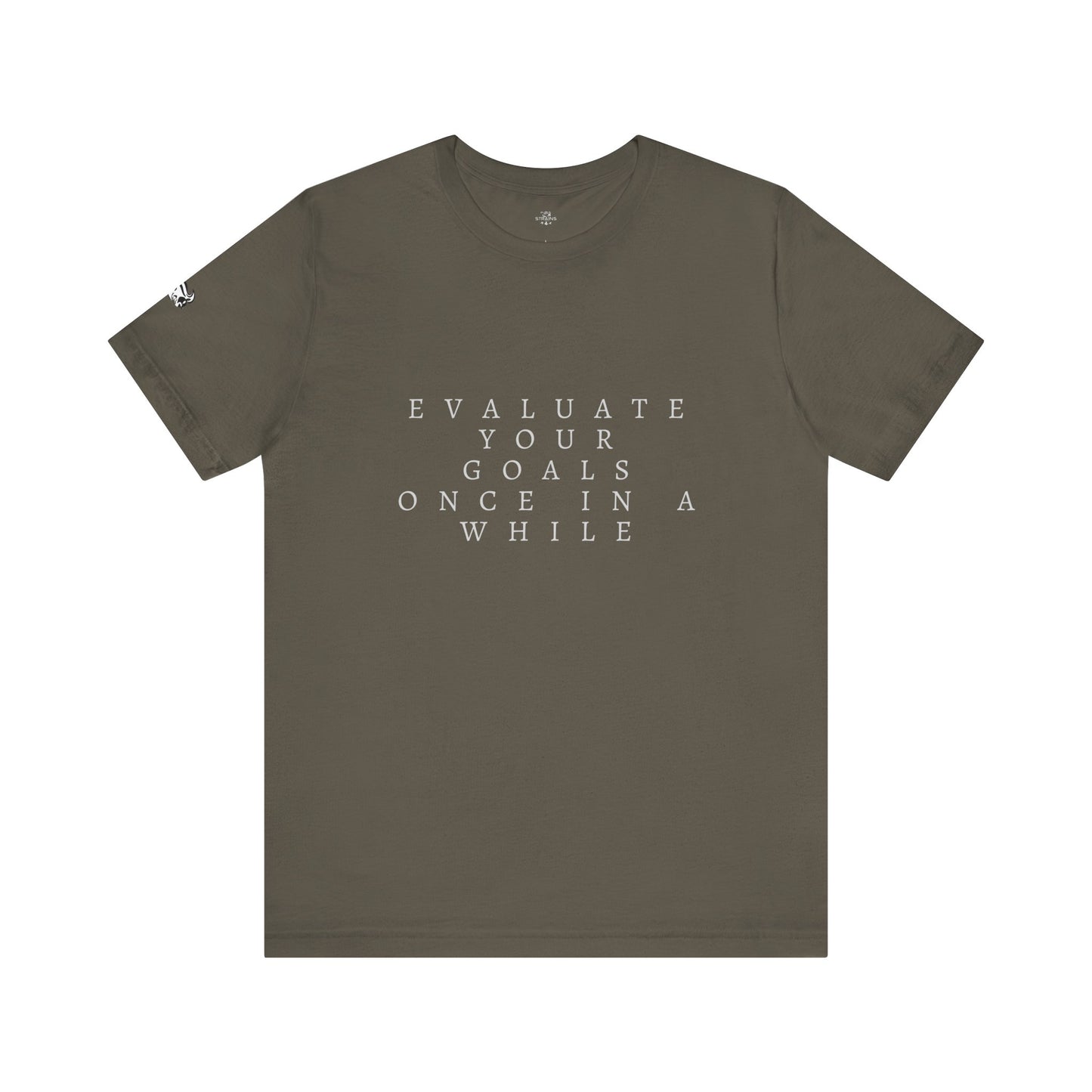 Strains 'Evaluate your Goals Once in a While' T-shirt