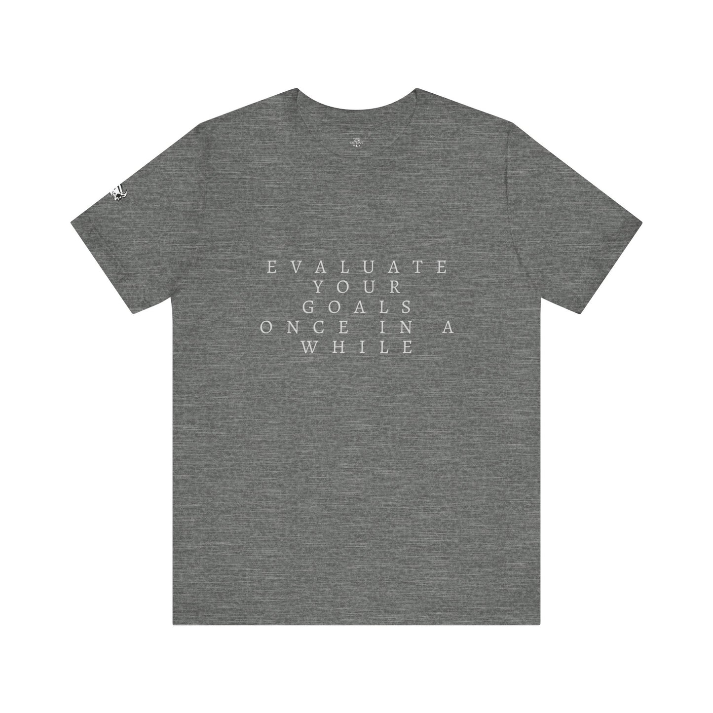 Strains 'Evaluate your Goals Once in a While' T-shirt