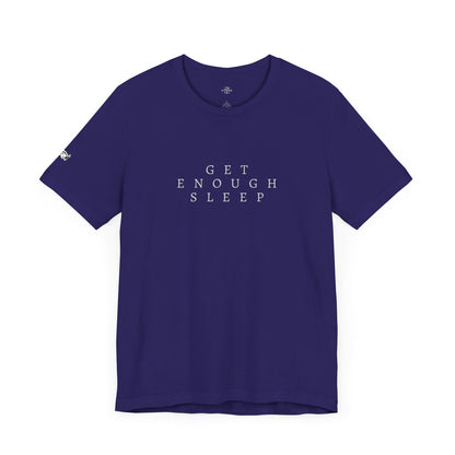 Camiseta de Strains 'Duerme lo suficiente'