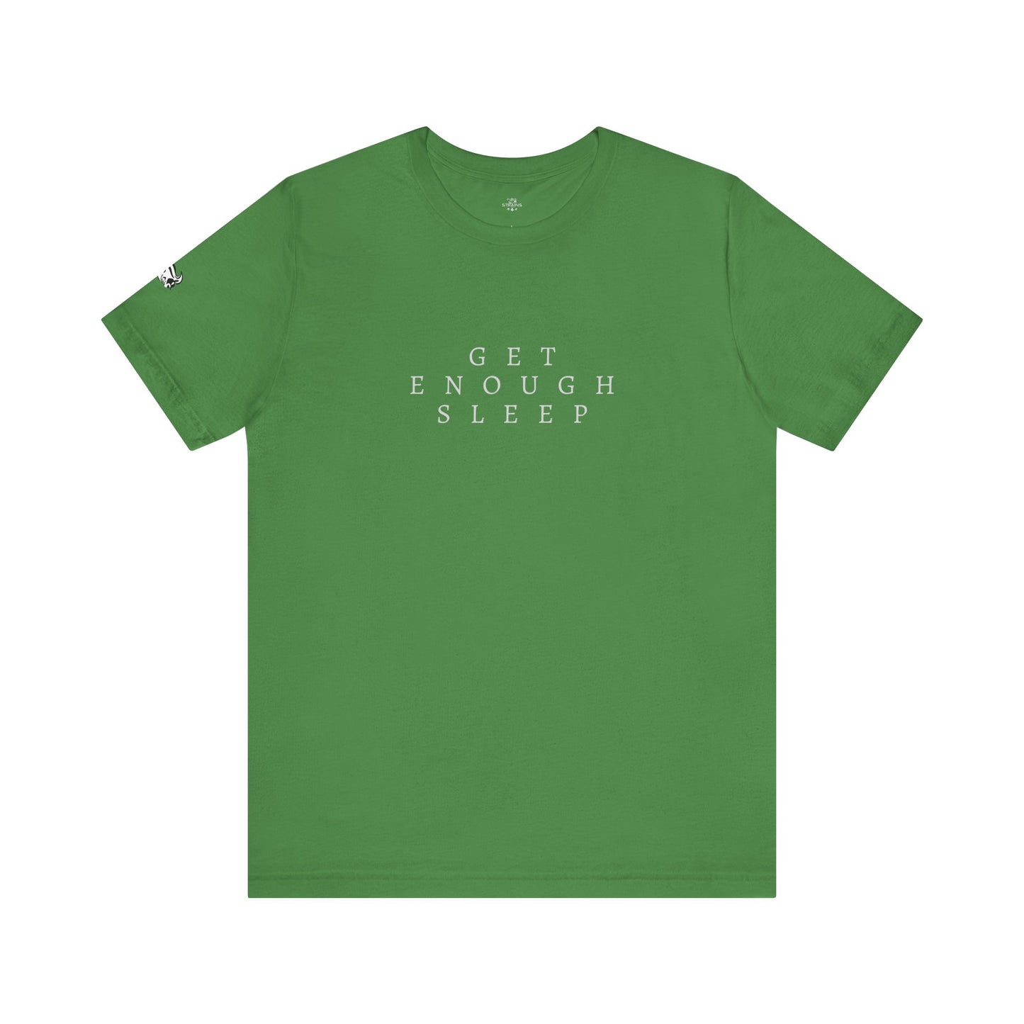 Camiseta de Strains 'Duerme lo suficiente'